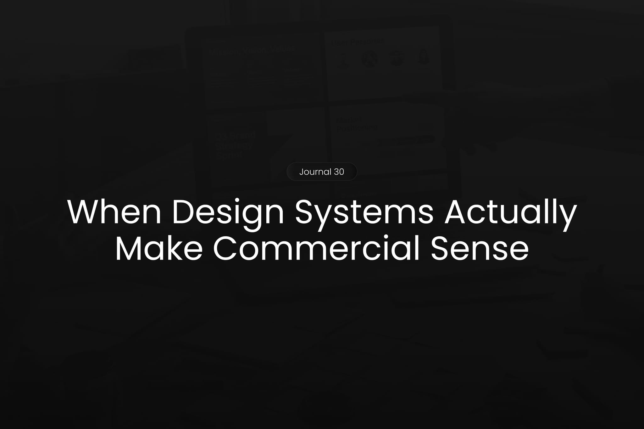 When Design Systems Actually Make Commercial Sense, thinking article thumbnail